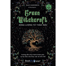 Sách - Green Witchcraft - Năng Lượng Từ Thảo Mộc - Paige Vanderbeck - 1980 Books