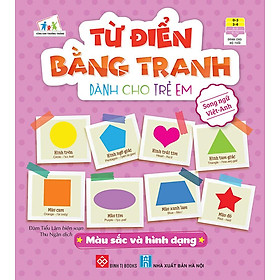 Từ Điển Bằng Tranh Dành Cho Trẻ Em - Màu Sắc Và Hình Dạng