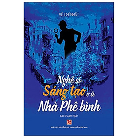 Nghệ Sĩ Sáng Tạo Và Nhà Phê Bình
