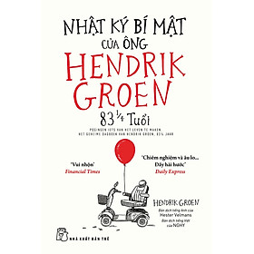 Cuốn Sách Văn Học Hay: Nhật Ký Bí Mật Của Ông Hendrik Groen 83 1/4 Tuổi