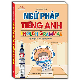 Sách - Ngữ Pháp Tiếng Anh - Lý Thuyết Và Bài Tập Thực Hành - Khổ Nhỏ - Minh Thắng