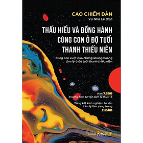 Sách - Thấu Hiểu Và Đồng Hành Cùng Con ở Độ Tuổi Thanh Thiếu Niên - Tân Việt Books