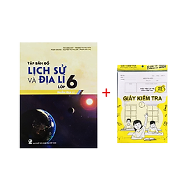 Sách - Tập Bản Đồ Lịch Sử Và Địa Lí Lớp 6 - Phần Địa lí