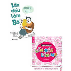 Combo Lần Đầu Làm Bố + Lần Đầu Làm Mẹ (Bộ 2 Cuốn)