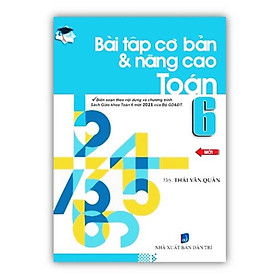 Sách - Bài Tập Cơ Bản Và Nâng Cao Toán 6 (Biên Soạn Theo Chương Trình Mới)