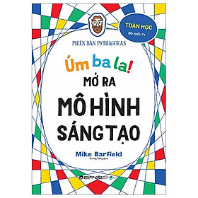 Úm Ba La, Mở Ra Mô Hình Sáng Tạo - Toán Học - Phiên Bản Pythagoras - Bản Quyền