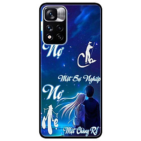 Ốp lưng dành cho Xiaomi Redmi Note 11 Pro 5G ( Bản Nội Địa ) - Nợ Cha Một Con Rể
