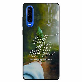Ốp lưng in cho Huawei P30 Mẫu Suýt Nữa Thì