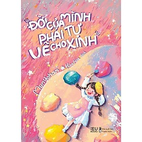 Sách - Đời Của Mình, Phải Tự Vẽ Cho Xinh - AZ Việt Nam