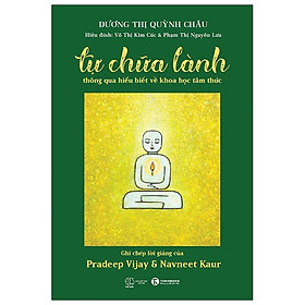 Tự chữa lành thông qua hiểu biết về khoa học tâm thức