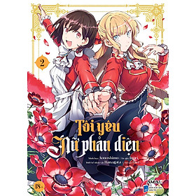 Tôi Yêu Nữ Phản Diện - Tập 2 (Manga)