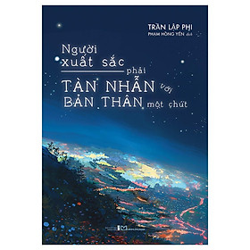 Người Xuất Sắc Phải Tàn Nhẫn Với Bản Thân Một Chút