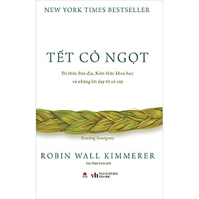 Tết Cỏ Ngọt - Tri thức bản địa, kiến thức khoa học và những lời dạy từ cây cỏ