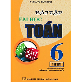 Sách - Bài Tập Em Học Toán 6 Tập 2 - Biên Soạn Theo Chương Trình Giáo Dục Phổ Thông Mới