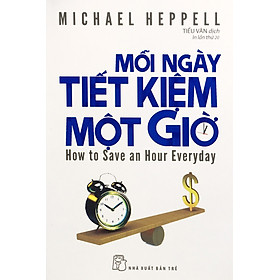 Mỗi ngày tiết kiệm một giờ - NXB Trẻ