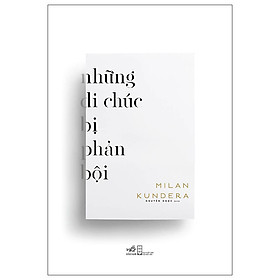 Những Di Chúc Bị Phản Bội