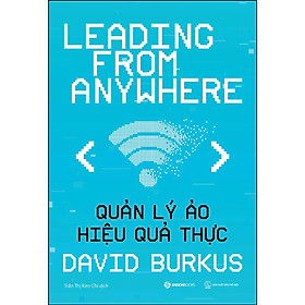 Leading From Anywhere - Quản Lý Ảo, Hiệu Quả Thật