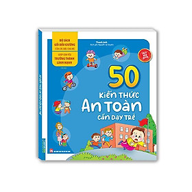 Sách - Bộ Sách Gối Đầu Giường Của Các Bậc Cha Mẹ - 50 Kiến Thức An Toàn Cần Dạy Trẻ - Minh Thắng