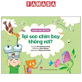 Sách - Khoa Học Bỏ Túi - Tại Sao Chim Bay Không Rơi?