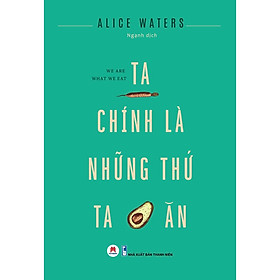 Ta Chính Là Những Thứ Ta Ăn