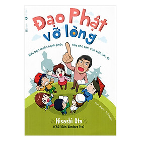 Đạo Phật Vỡ Lòng - Nếu Bạn Muốn Hạnh Phúc, Hãy Chú Tâm Vào Việc Cho Đi