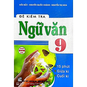 Sách - Đề kiểm tra Ngữ văn 9 (15 phút, giữa kì, cuối kì) (HA-mk)
