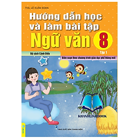 Sách - Hướng Dẫn Học Và Làm Bài Tập Ngữ Văn 8 - tập 1 - Biên soạn theo CT GDPT mới - Cánh Diều