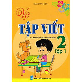 Vở Tập Viết Lớp 2 - Tập 1 (Biên Soạn Theo Chương Trình SGK Kết Nối Tri Thức Với Cuộc Sống)_HA