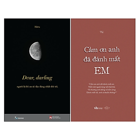 Combo 2Q:  Dear, Darling + Cảm Ơn Anh Đã Đánh Mất Em (Sách Chữa Lành Tâm Hồn)
