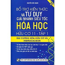 Sách - Bổ Trợ Kiến Thức Và Tư Duy Giải Nhanh Siêu Tốc Hóa Học Hữu Cơ Lớp 11 - Tập 1 - Khang Việt Book