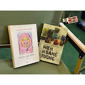 (Combo 2 cuốn) CHUYỆN NGÕ NGHÈO - MIỀN HOANG TƯỞNG – Nguyễn Xuân Khánh 