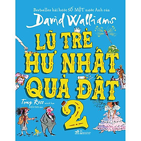 Sách Lũ trẻ hư nhất quả đất - Tập 2 (Bìa cứng) -  Bản Quyền