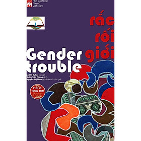 Sách Rắc rối Giới - GENDER TROUBLE