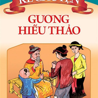 Kể Chuyện Gương Hiếu Thảo (Tái Bản)