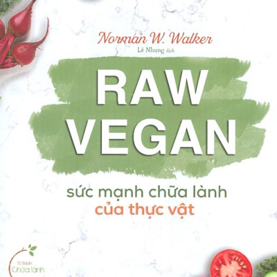 Sách Skybooks - Raw Vegan - Sức Mạnh Chữa Lành Của Thực Vật (Tặng Bookmark)