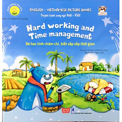 Nuôi Dưỡng Tâm Hồn - Truyện Tranh Song Ngữ Anh - Việt - Bé Học Tính Chăm Chỉ, Biết Sắp Xếp Thời Gian