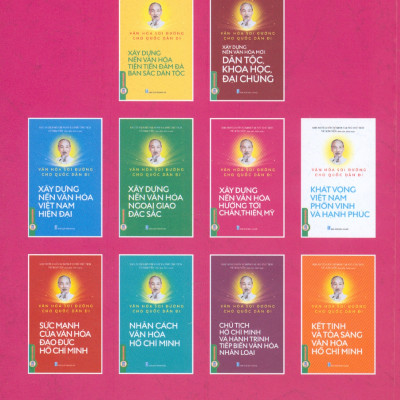 Văn Hoá Soi Đường Cho Quốc Dân Đi - Xây Dựng Nền Văn Hoá Hướng Tới Chân, Thiện, Mỹ