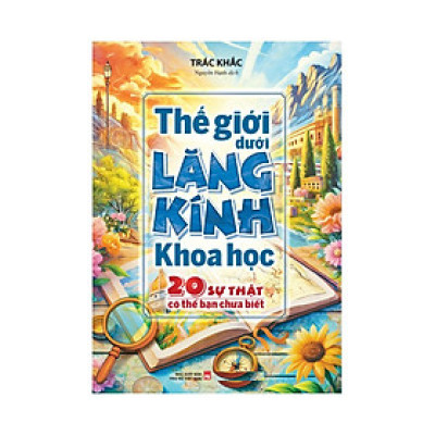 Thế Giới Dưới Lăng Kính Khoa Học: 20 Sự Thật Có Thể Bạn Chưa Biết