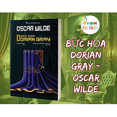 Bức Họa Dorian Gray - Oscar Wilde - Nhà xuất bản Hội Nhà Văn
