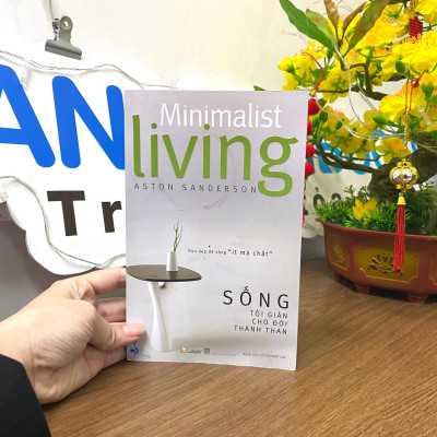 Sống Tối Giản Cho Đời Thanh Thản