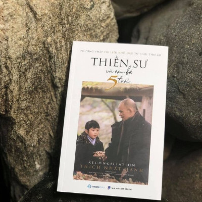 Thiền sư và em bé 5 tuổi - Tác giả: Thích Nhất Hạnh -  những phương pháp trị liệu tổn thương