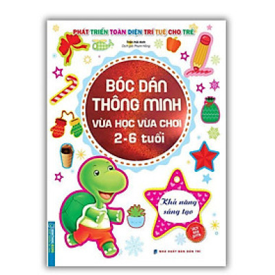 Sách - Bóc Dán Thông Minh Vừa Học Vừa Chơi 2 - 6 Tuổi - Khả Năng Sáng Tạo - Minh Thắng