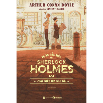 Vụ án đầu tiên của Sherlock Holmes - Cuộc điều tra màu đỏ- Arthur Conan Doyle - NXB Hà Nội 