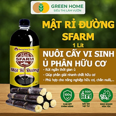 Mật Rỉ Đường Greenhome, Sfarm, Chai 1lít, Phân Bón Hữu Cơ, Ủ Dịch Chuối, Nuôi Cấy Vi Sinh, Ủ Phân, Ủ Rác