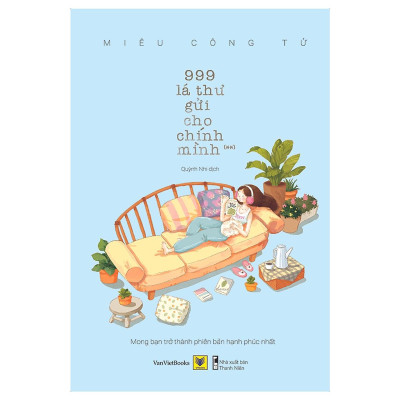 Combo 3 Cuốn Sách Hay Của Tuổi Trẻ : 999 Lá Thư Gửi Cho Chính Mìn (Tập 1+2 ) - Mong Bạn Trở Thành Phiên Bản Hoàn Hảo Nhất + Tuổi Trẻ Đáng Giá Bao Nhiêu (Tái Bản) / Bộ Sách Sống Hạnh Phúc, Không Hối Tiếc Cho Các Bạn Trẻ