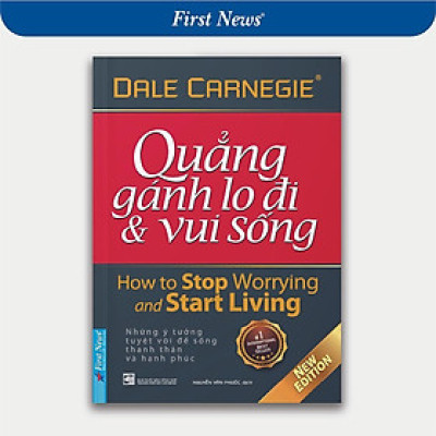 Sách - Quẳng Gánh Lo Đi Và Vui Sống