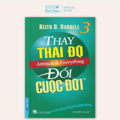 Sách - Thay Thái Độ Đổi Cuộc Đời 3 - First News