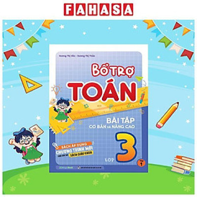 Sách - Bổ Trợ Toán - Bài Tập Cơ Bản Và Nâng Cao Lớp 3 - Tập 1