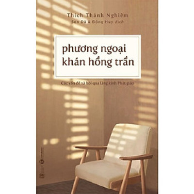 Phương Ngoại Khán Hồng Trần - Hòa thượng Thích Thánh Nghiêm
