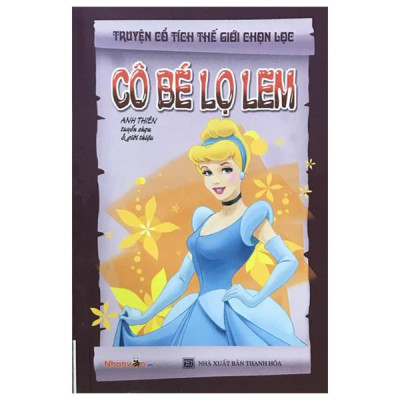 Sách - Truyện Cổ Tích Thế Giới Chọn Lọc - Cô Bé Lọ Lem (Tái Bản 2025)